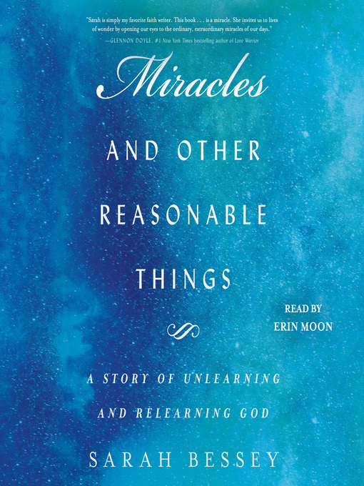 Title details for Miracles and Other Reasonable Things by Sarah Bessey - Available